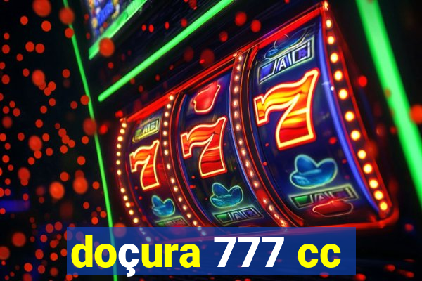 doçura 777 cc